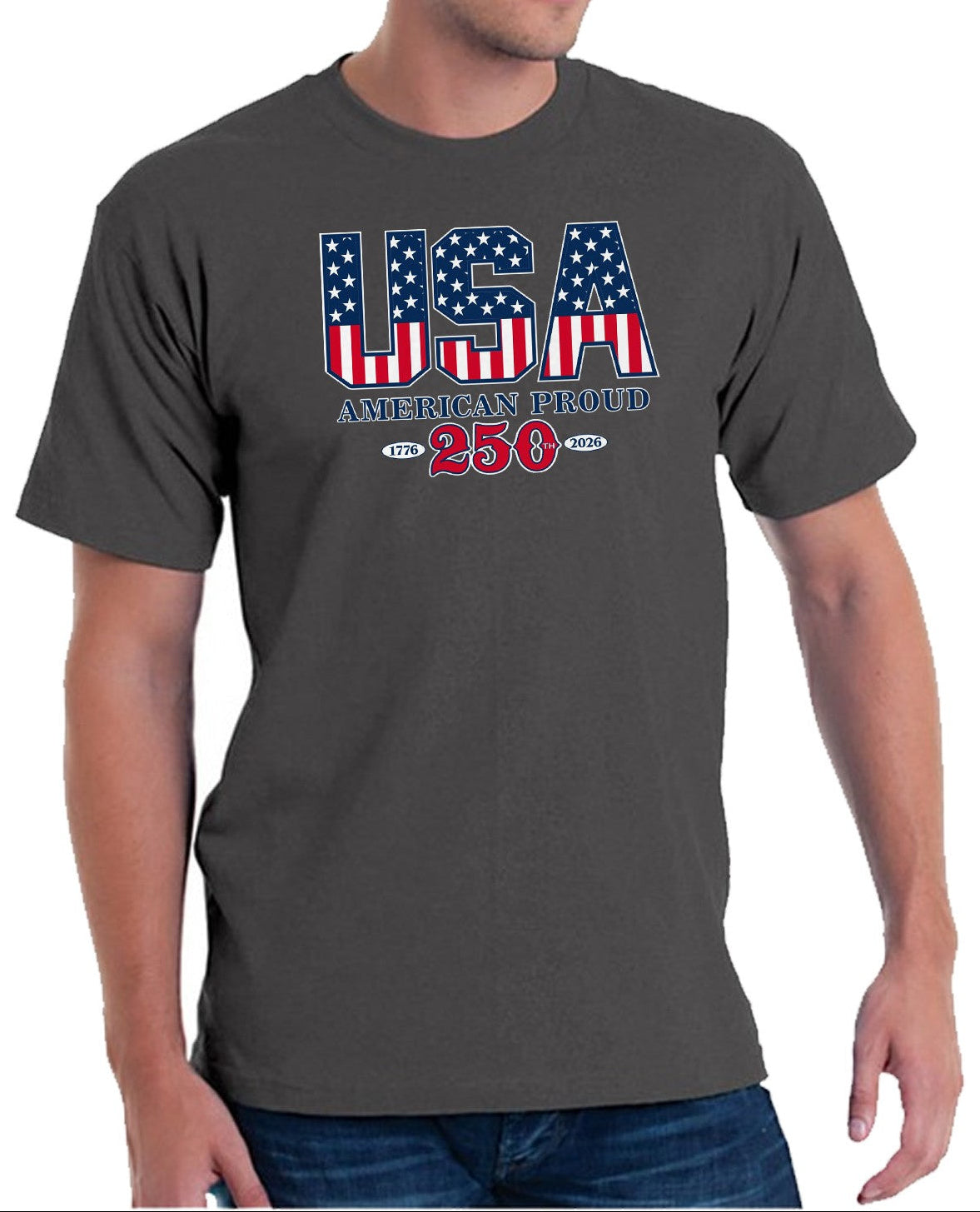 American Proud Made in USA - 250th Anniversary - T-Shirt - The Flag Shirt